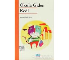 Okula Giden Kedi - Mustafa Ruhi Şirin - Kök Yayıncılık