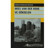 Mies Van Der Rohe ve Gökdelen Modern Mimarlığın Öncüleri - Kolektif - Boyut Yayın Grubu