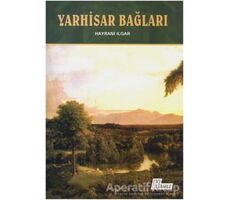 Yarhisar Bağları - Hayrani Ilgar - Hamle Yayınevi