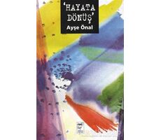 Hayata Dönüş - Ayşe Önal - Telos Yayıncılık