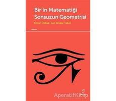 Birin Matematiği Sonsuzun Geometrisi - Ömer Özbek - Doruk Yayınları