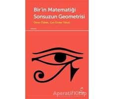 Birin Matematiği Sonsuzun Geometrisi - Ömer Özbek - Doruk Yayınları