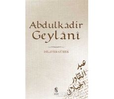 Abdülkadir Geylani - Dilaver Gürer - İnsan Yayınları