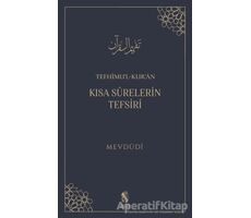 Tefhimu’l-Kur’an - Kısa Surelerin Tefsiri - Mevdüdi - İnsan Yayınları