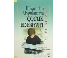 Kuramdan Uygulamaya Çocuk Edebiyatı (El Kitabı) - Serap Uzuner Yurt - Grafiker Yayınları