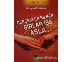 Gerçekler Bilinir Sırlar İse Asla - Çağatay Üstün - Babıali Kitaplığı