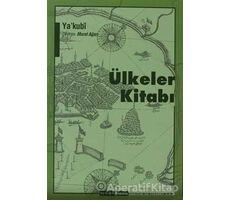 Ülkeler Kitabı - Ya’kubi - Ayışığı Kitapları