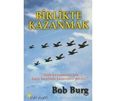 Birlikte Kazanmak - Bob Burg - Beyaz Yayınları