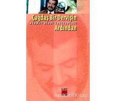 Çağdaş Bir Dervişin Ardından - Mehmet Bedri İncetahtacı - Elips Kitap