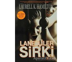 Lanetliler Sirki - Laurell K. Hamilton - Artemis Yayınları