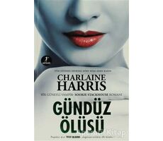 Gündüz Ölüsü - Charlaine Harris - Artemis Yayınları