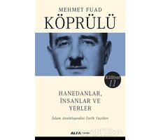 Hanedanlar İnsanlar ve Yerler - Külliyat 11 - Mehmet Fuad Köprülü - Alfa Yayınları