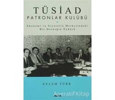 Tüsiad Patronlar Kulübü - Eylem Türk - Alfa Yayınları