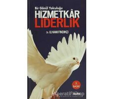 Hizmetkar Liderlik - İlhami Fındıkçı - Alfa Yayınları