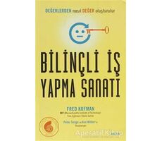 Bilinçli İş Yapma Sanatı - Fred Kofman - Alfa Yayınları