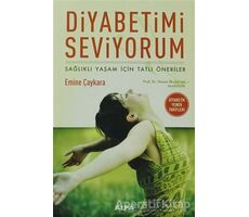 Diyabetimi Seviyorum - Emine Çaykara - Alfa Yayınları