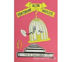 Doktorum Altın Kafeste - Şaban Şimşek - Alfa Yayınları