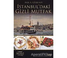 İstanbul’daki Gizli Mutfak - Ayşe A. Güzelsoy - Alfa Yayınları