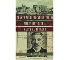 Trakya Milli Mücadele Tarihi Malta Hatıratı ve Malta’da Türkler