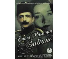 Enver Paşa’nın Sultanı - Melike İlgün - Alfa Yayınları