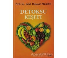 Detoksu Keşfet - Hüseyin Nazlıkul - Alfa Yayınları