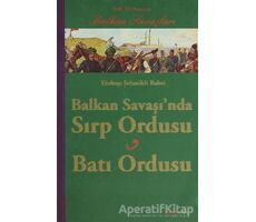 Balkan Savaşında Sırp Ordusu - Batı Ordusu - Selanikli Bahri - Alfa Yayınları