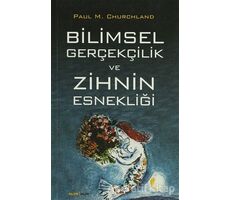 Bilimsel Gerçekçilik ve Zihnin Esnekliği - Paul M. Churchland - Alfa Yayınları