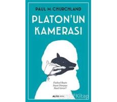 Platon’un Kamerası - Paul M. Cmurchland - Alfa Yayınları