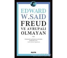 Freud ve Avrupalı Olmayan - Edward W. Said - Alfa Yayınları
