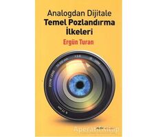 Analogdan Dijitale Temel Pozlandırma İlkeleri - Ergün Turan - Alfa Yayınları