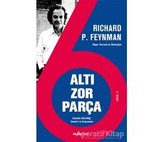 Altı Zor Parça - Richard P. Feynman - Alfa Yayınları