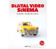 Dijital Video ile Sinema - İlker Canikligil - Alfa Yayınları