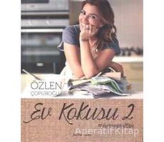 Ev Kokusu (Ciltli) - 2 - Özlen Çopuroğlu - Alfa Yayınları