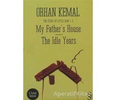 My Father’s House - The Idle Years - Orhan Kemal - Everest Yayınları