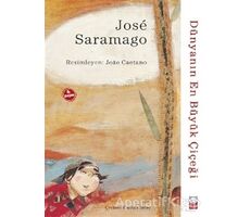 Dünyanın En Büyük Çiçeği - Jose Saramago - Kırmızı Kedi Çocuk