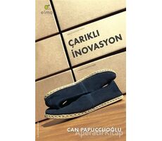 Çarıklı İnovasyon - Can Papuççuoğlu - ELMA Yayınevi