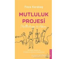 Mutluluk Projesi - Feza Karakaş - Destek Yayınları