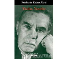 Yazılar, Yanıtlar - Sabahattin Kudret Aksal - Yapı Kredi Yayınları