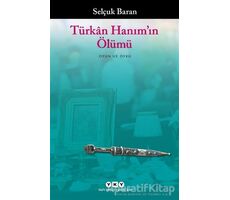 Türkan Hanım’ın Ölümü - Selçuk Baran - Yapı Kredi Yayınları