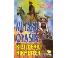 Mi Taku Oyasin Kızılderili Hikmetler - Ayşe Göktürk Tunceroğlu - Alfa Yayınları