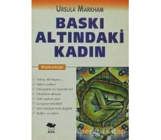 Baskı Altındaki Kadın - Ursula Markham - Alfa Yayınları