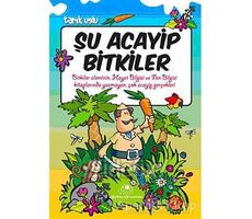 Şu Acayip Bitkiler - Tarık Uslu - Uğurböceği Yayınları