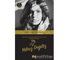 Yalnız Değiliz - Ebru Destan - Profil Kitap