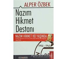 Nazım Hikmet Destanı 1902 - 1963 - Alper Özbek - Ozan Yayıncılık