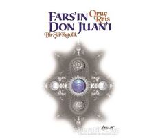 Fars’ın Don Juan’ı - Oruç Reis - Demos Yayınları
