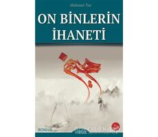 On Binlerin İhaneti - Mehmet Yavuz Arıtürk - Kevser Yayınları