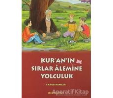 Kuranın Sırlar Alemine Yolculuk - Faruk Kanger - Bizim Bahçe Kitapları