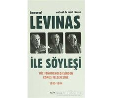 Emmanuel Levinas ile Söyleşi - Michael de Saint Cheron - Alfa Yayınları