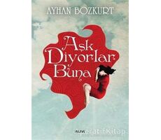 Aşk Diyorlar Buna - Ayhan Bozkurt - Alfa Yayınları