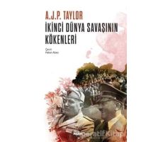 İkinci Dünya Savaşının Kökenleri - A.J.P. Taylor - Alfa Yayınları